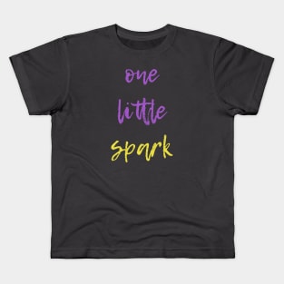 One Little Spark Kids T-Shirt